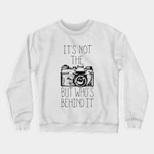 it’s not the but who’s behind it Crewneck Sweatshirt